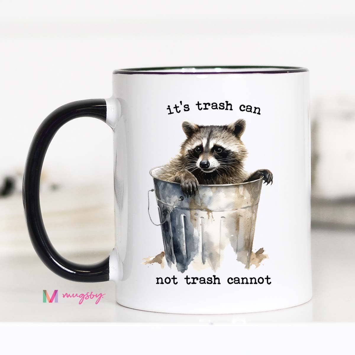 It's Trash Can Not Trash Cannot Funny Raccoon Coffee Mug