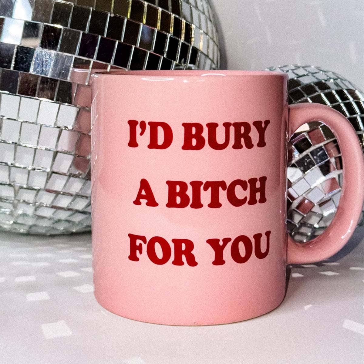 I'd Bury a Bitch Ceramic Mug